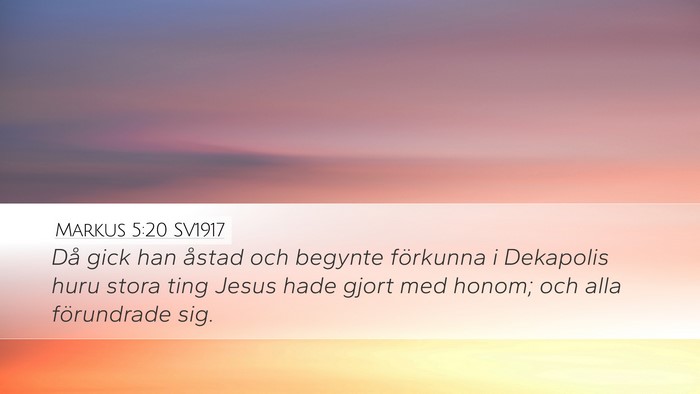 Markus 5:20 SV1917 Desktop Wallpaper - Då gick han åstad och begynte förkunna i - Desktop Bible Verse Wallpaper