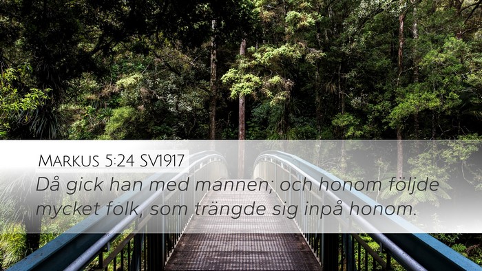 Markus 5:24 SV1917 Desktop Wallpaper - Då gick han med mannen; och honom följde mycket - Desktop Bible Verse Wallpaper