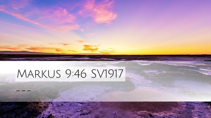 Markus 9:46 SV1917 Desktop Wallpaper -  - Desktop Bible Verse Wallpaper