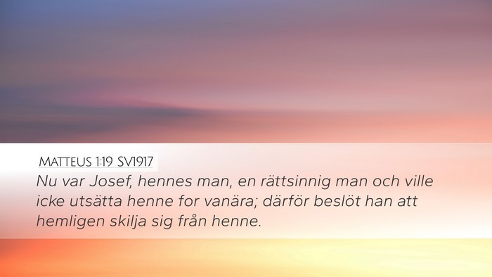 Matteus 1:19 SV1917 Desktop Wallpaper - Nu var Josef, hennes man, en rättsinnig man och - Desktop Bible Verse Wallpaper