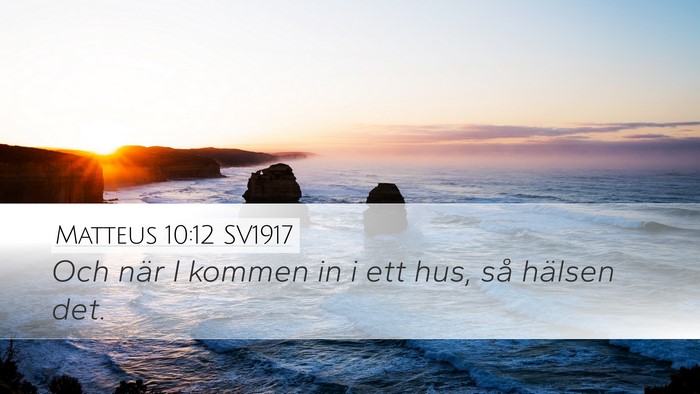 Matteus 10:12 SV1917 Bible Verse Image