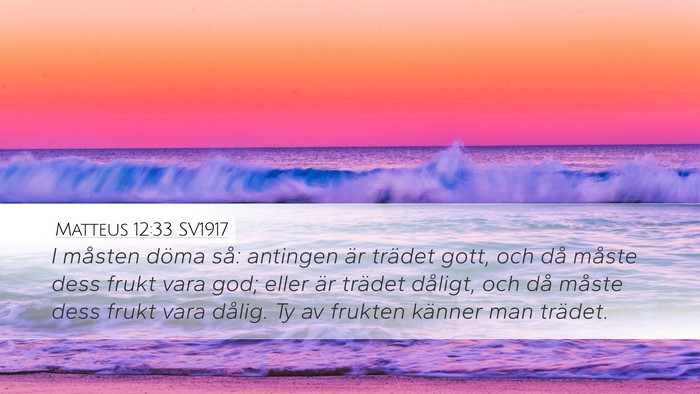 Matteus 12:33 SV1917 Bible Verse Image