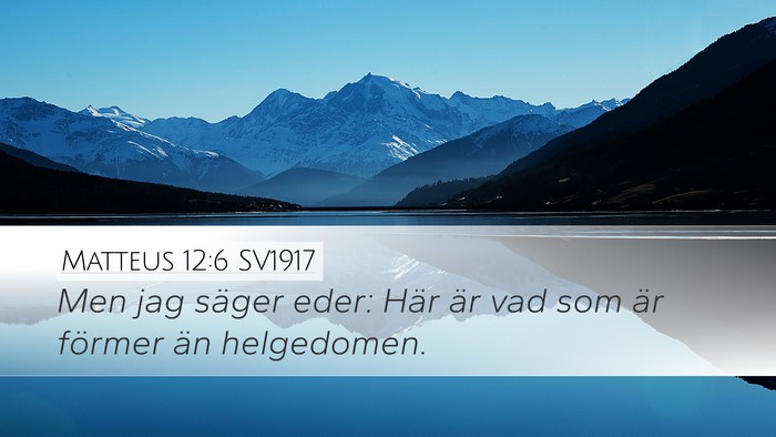 Matteus 12:6 SV1917 Desktop Wallpaper - Men jag säger eder: Här är vad som är förmer - Desktop Bible Verse Wallpaper