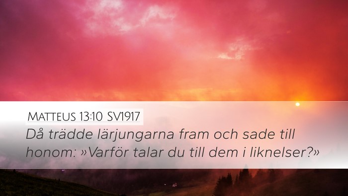 Matteus 13:10 SV1917 Bible Verse Image