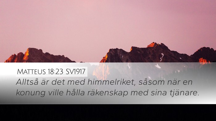 Matteus 18:23 SV1917 Bible Verse Image