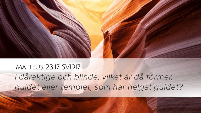 Matteus 23:17 SV1917 Bible Verse Image