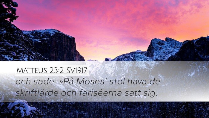 Matteus 23:2 SV1917 Desktop Wallpaper - och sade: »På Moses' stol hava de skriftlärde - Desktop Bible Verse Wallpaper