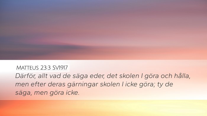 Matteus 23:3 SV1917 Desktop Wallpaper - Därför, allt vad de säga eder, det skolen I - Desktop Bible Verse Wallpaper