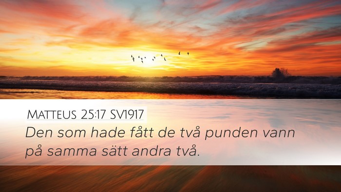 Matteus 25:17 SV1917 Desktop Wallpaper - Den som hade fått de två punden vann på samma - Desktop Bible Verse Wallpaper
