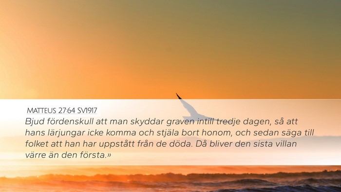 Matteus 27:64 SV1917 Desktop Wallpaper - Bjud fördenskull att man skyddar graven intill - Desktop Bible Verse Wallpaper
