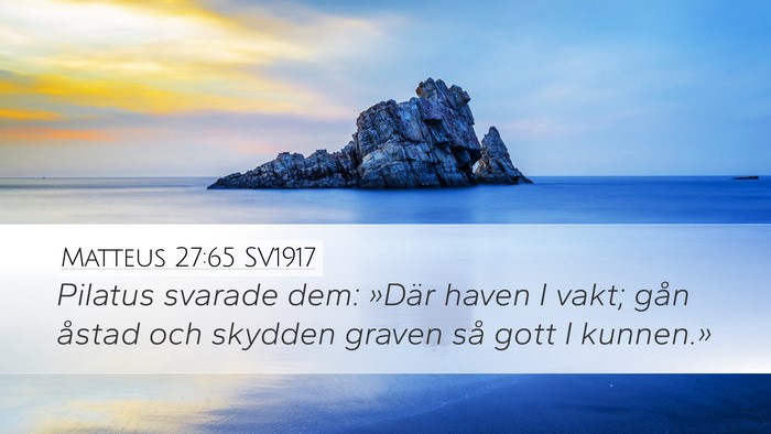 Matteus 27:65 SV1917 Bible Verse Image