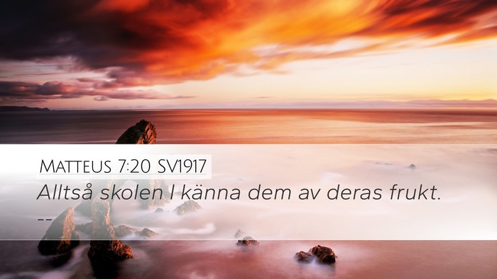 Matteus 7:20 SV1917 Bible Verse Image