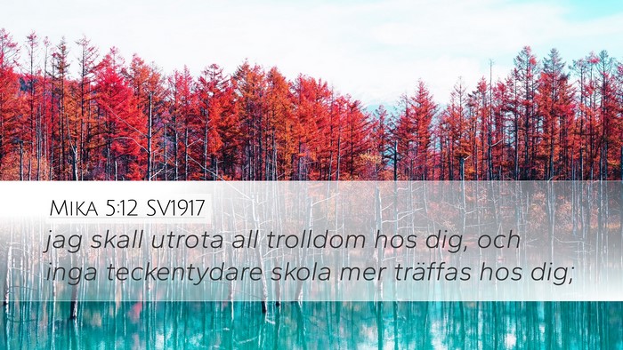 Mika 5:12 SV1917 Desktop Wallpaper - jag skall utrota all trolldom hos dig, och inga - Desktop Bible Verse Wallpaper