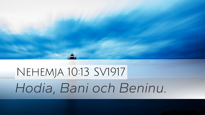 Nehemja 10:13 SV1917 Desktop Wallpaper - Hodia, Bani och - Desktop Bible Verse Wallpaper