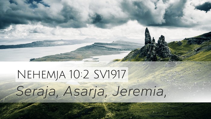Nehemja 10:2 SV1917 Desktop Wallpaper - Seraja, Asarja, - Desktop Bible Verse Wallpaper