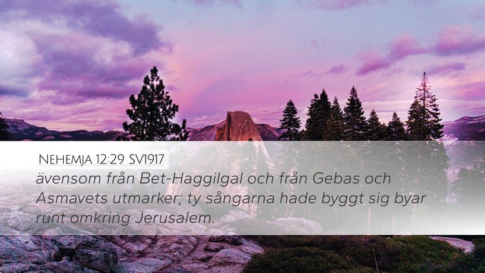 Nehemja 12:29 SV1917 Desktop Wallpaper - ävensom från Bet-Haggilgal och från Gebas och - Desktop Bible Verse Wallpaper