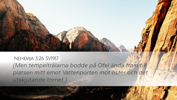 Nehemja 3:26 SV1917 Desktop Wallpaper - (Men tempelträlarna bodde på Ofel ända fram - Desktop Bible Verse Wallpaper