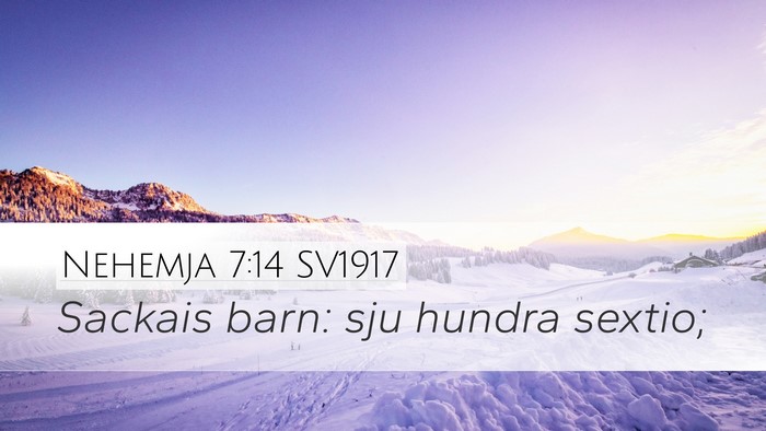Nehemja 7:14 SV1917 Desktop Wallpaper - Sackais barn: sju hundra - Desktop Bible Verse Wallpaper