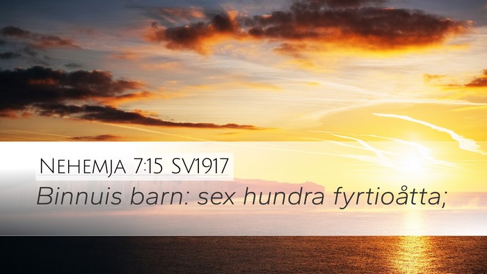Nehemja 7:15 SV1917 Desktop Wallpaper - Binnuis barn: sex hundra - Desktop Bible Verse Wallpaper