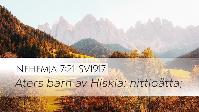 Nehemja 7:21 SV1917 Desktop Wallpaper - Aters barn av Hiskia: - Desktop Bible Verse Wallpaper