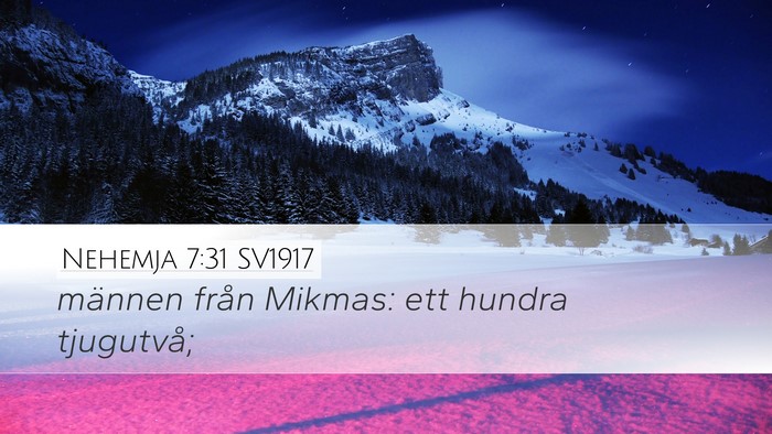 Nehemja 7:31 SV1917 Desktop Wallpaper - männen från Mikmas: ett hundra - Desktop Bible Verse Wallpaper