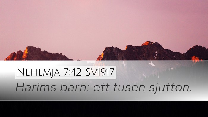Nehemja 7:42 SV1917 Desktop Wallpaper - Harims barn: ett tusen - Desktop Bible Verse Wallpaper