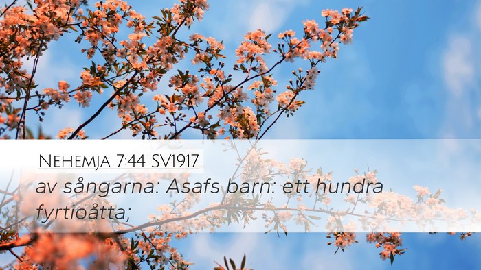 Nehemja 7:44 SV1917 Desktop Wallpaper - av sångarna: Asafs barn: ett hundra - Desktop Bible Verse Wallpaper