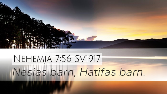 Nehemja 7:56 SV1917 Desktop Wallpaper - Nesias barn, Hatifas - Desktop Bible Verse Wallpaper