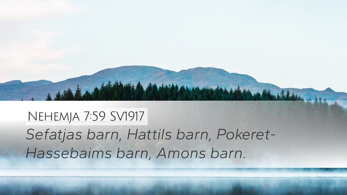 Nehemja 7:59 SV1917 Desktop Wallpaper - Sefatjas barn, Hattils barn, Pokeret-Hassebaims - Desktop Bible Verse Wallpaper