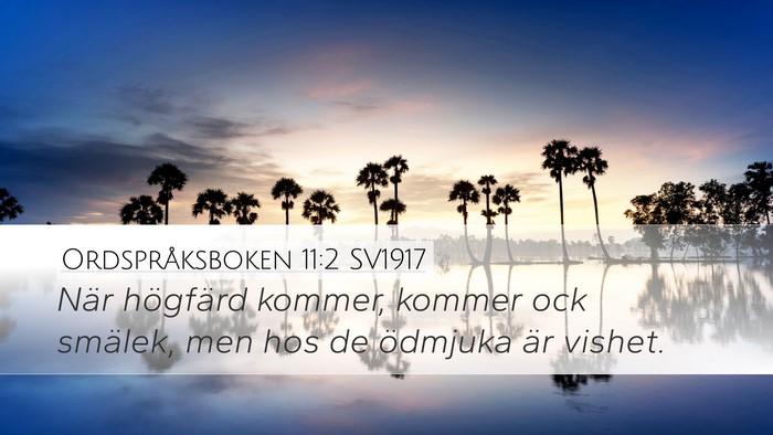 Ordspråksboken 11:2 SV1917 Bible Verse Image