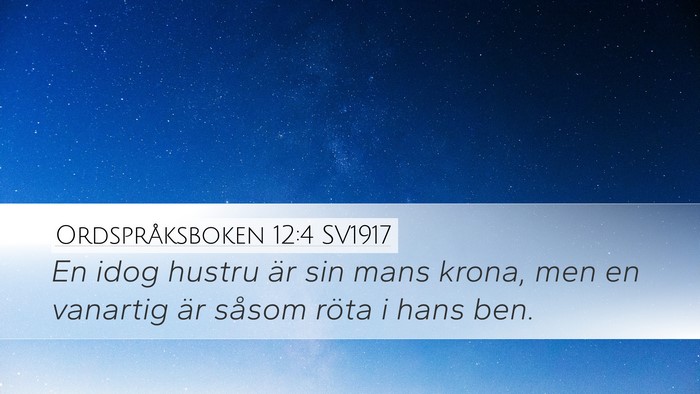 Ordspråksboken 12:4 SV1917 Desktop Wallpaper - En idog hustru är sin mans krona, men en - Desktop Bible Verse Wallpaper