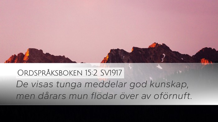 Ordspråksboken 15:2 SV1917 Bible Verse Image