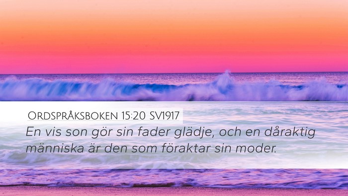 Ordspråksboken 15:20 SV1917 Bible Verse Image