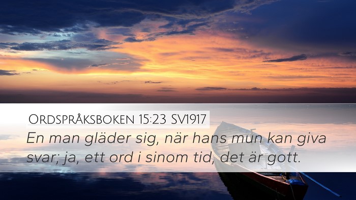 Ordspråksboken 15:23 SV1917 Bible Verse Image