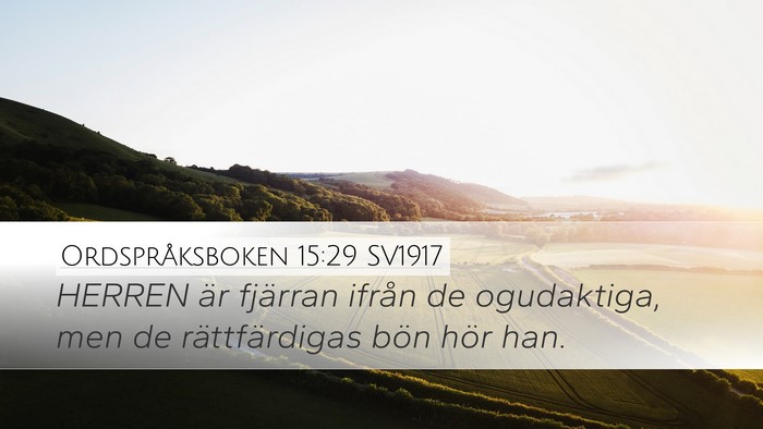 Ordspråksboken 15:29 SV1917 Bible Verse Image