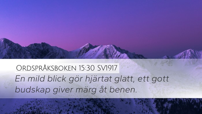Ordspråksboken 15:30 SV1917 Bible Verse Image