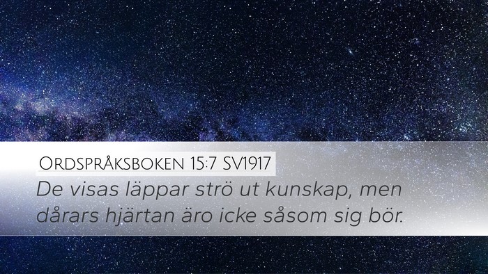 Ordspråksboken 15:7 SV1917 Bible Verse Image
