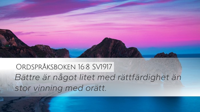 Ordspråksboken 16:8 SV1917 Bible Verse Image