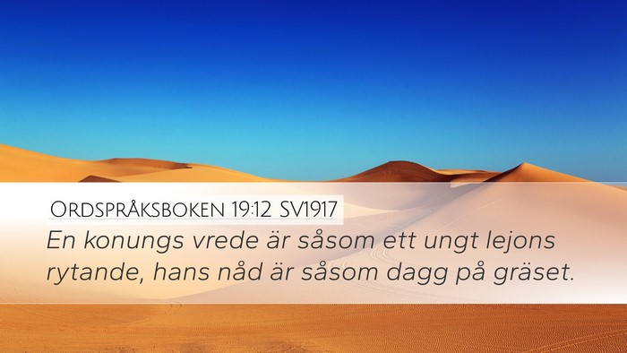 Ordspråksboken 19:12 SV1917 Desktop Wallpaper - En konungs vrede är såsom ett ungt lejons - Desktop Bible Verse Wallpaper