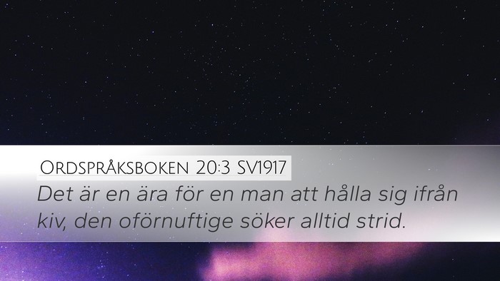 Ordspråksboken 20:3 SV1917 Bible Verse Image