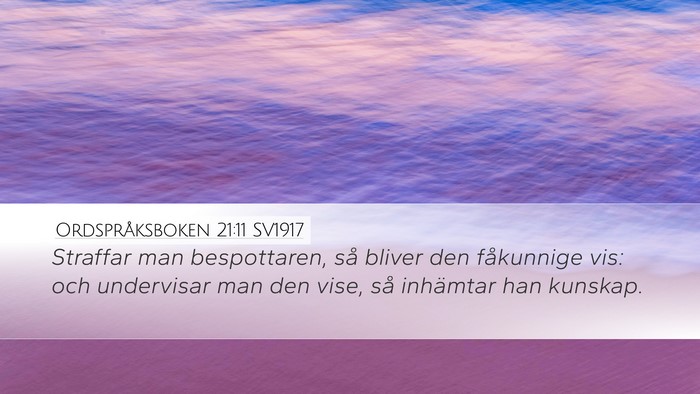 Ordspråksboken 21:11 SV1917 Bible Verse Image
