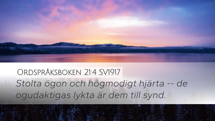 Ordspråksboken 21:4 SV1917 Bible Verse Image