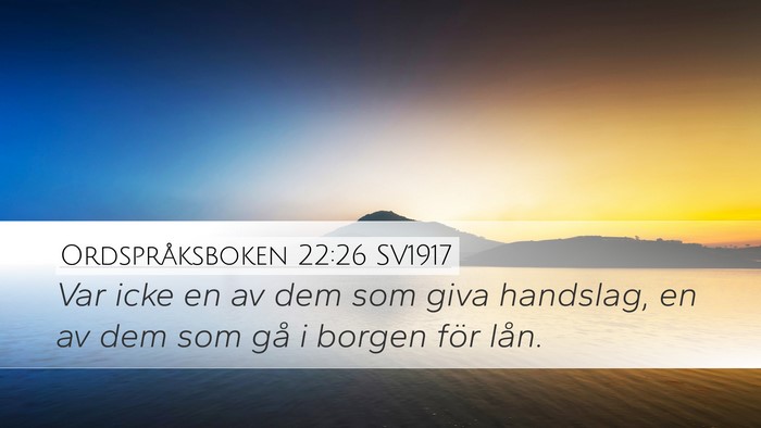 Ordspråksboken 22:26 SV1917 Bible Verse Image