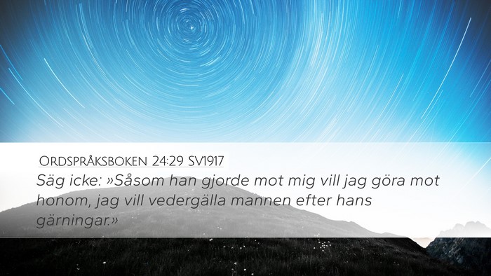 Ordspråksboken 24:29 SV1917 Bible Verse Image