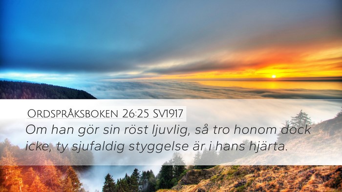 Ordspråksboken 26:25 SV1917 Bible Verse Image