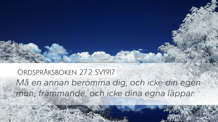 Ordspråksboken 27:2 SV1917 Bible Verse Image