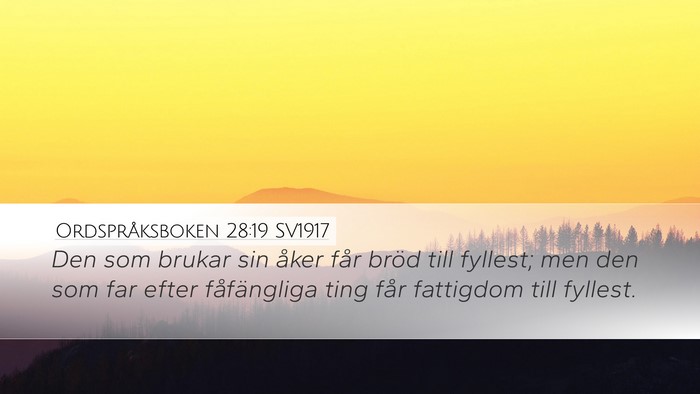Ordspråksboken 28:19 SV1917 Bible Verse Image