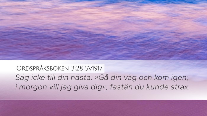 Ordspråksboken 3:28 SV1917 Bible Verse Image
