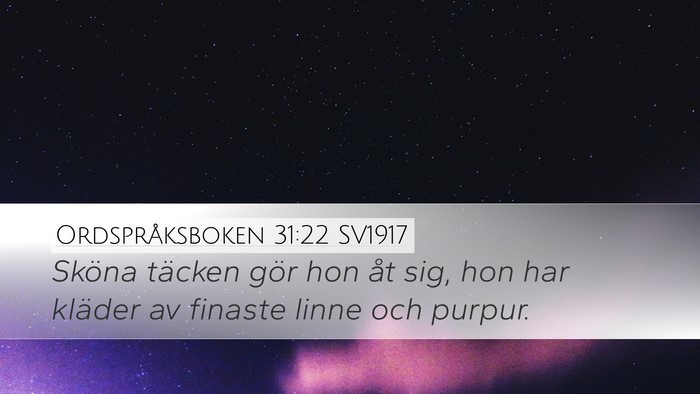 Ordspråksboken 31:22 SV1917 Bible Verse Image