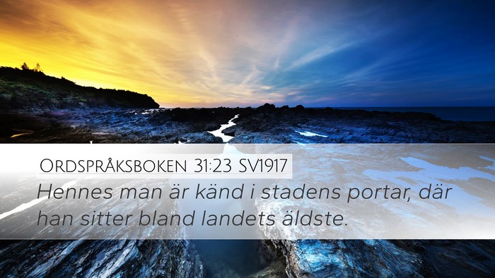 Ordspråksboken 31:23 SV1917 Bible Verse Image